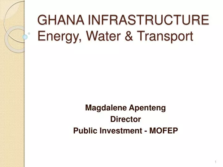 ghana infrastructure e nergy water transport