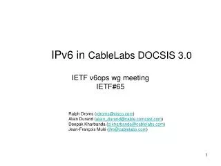 IPv6 in CableLabs DOCSIS 3.0 IETF v6ops wg meeting IETF#65
