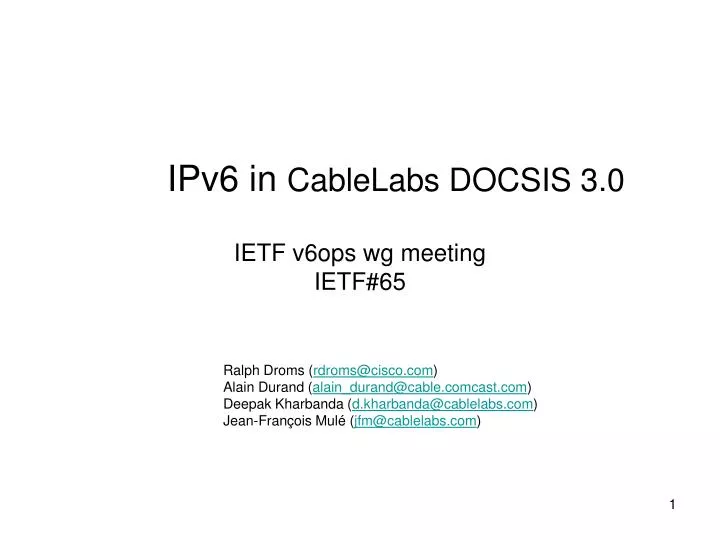 ipv6 in cablelabs docsis 3 0 ietf v6ops wg meeting ietf 65