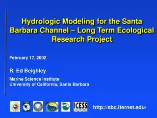 February 17, 2002 R. Ed Beighley	 Marine Science Institute	 University of California, Santa Barbara