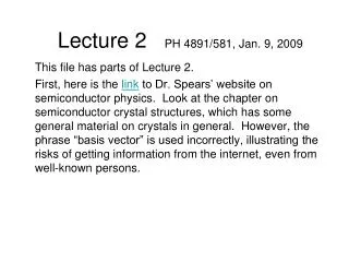 Lecture 2 PH 4891/581, Jan. 9, 2009
