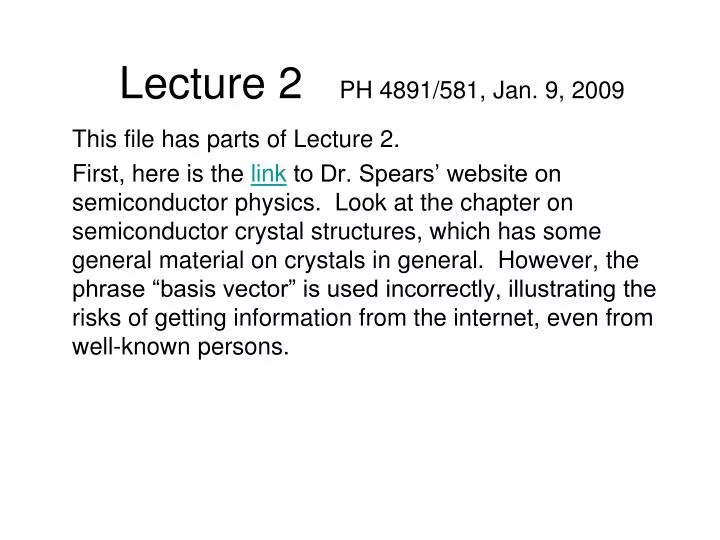 lecture 2 ph 4891 581 jan 9 2009