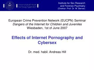 European Crime Prevention Network (EUCPN) Seminar Dangers of the Internet for Children and Juveniles Wiesbaden, 1st of J
