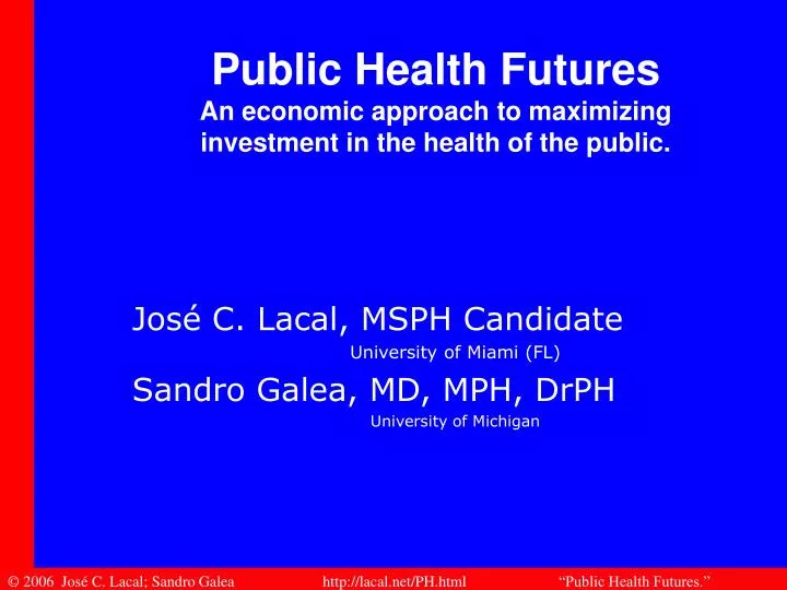 public health futures an economic approach to maximizing investment in the health of the public