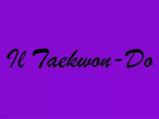 il taekwon do