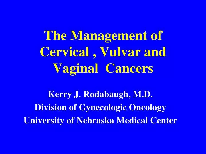 the management of cervical vulvar and vaginal cancers