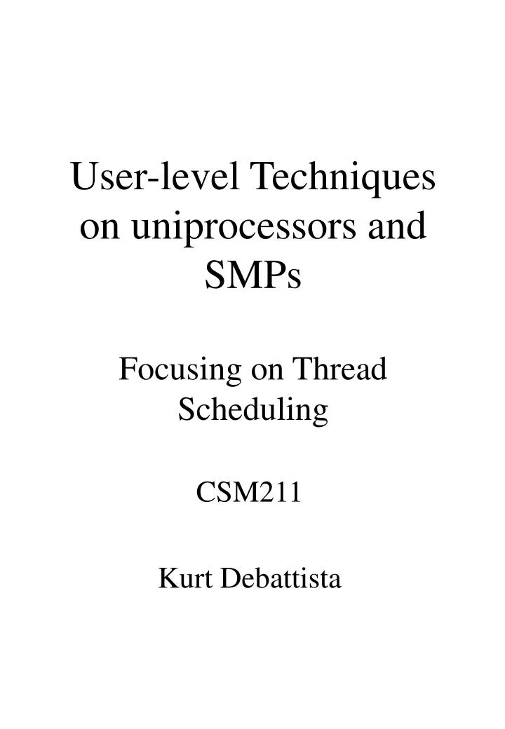 user level techniques on uniprocessors and smps focusing on thread scheduling