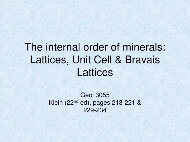 the internal order of minerals lattices unit cell bravais lattices