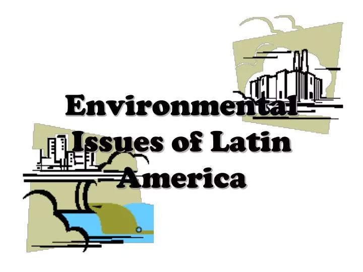 environmental issues of latin america