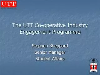 The UTT Co-operative Industry Engagement Programme