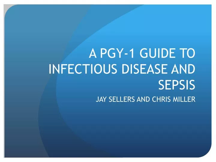 a pgy 1 guide to infectious disease and sepsis