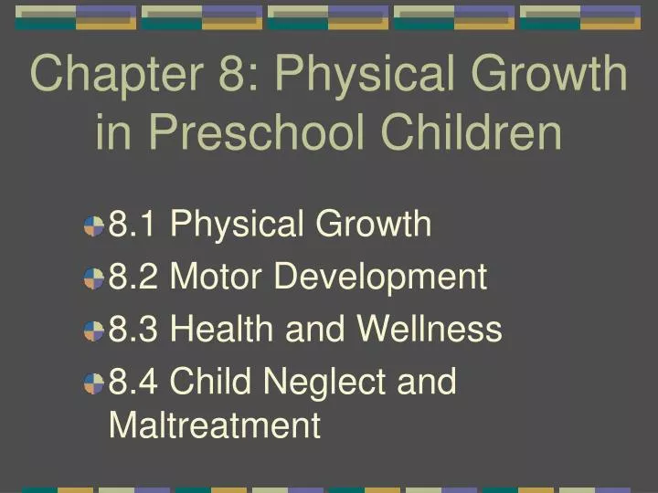 chapter 8 physical growth in preschool children