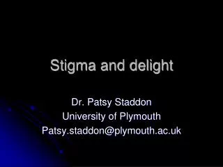 Stigma and delight