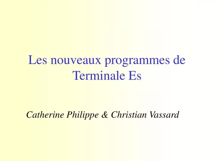 les nouveaux programmes de terminale es