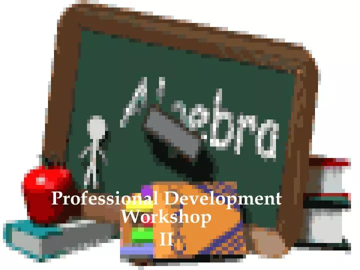 professional development workshop ii