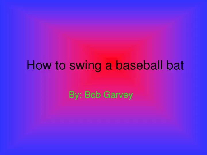 how to swing a baseball bat