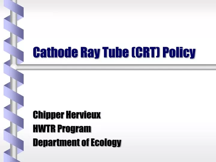 cathode ray tube crt policy