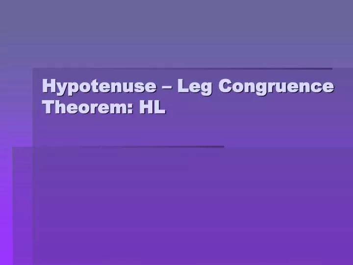 hypotenuse leg congruence theorem hl