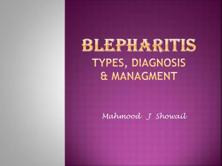 blepharitis types diagnosis managment
