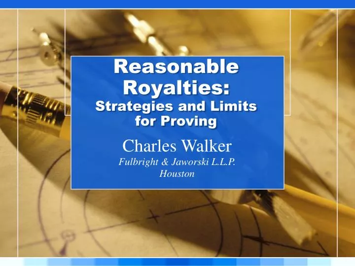 reasonable royalties strategies and limits for proving