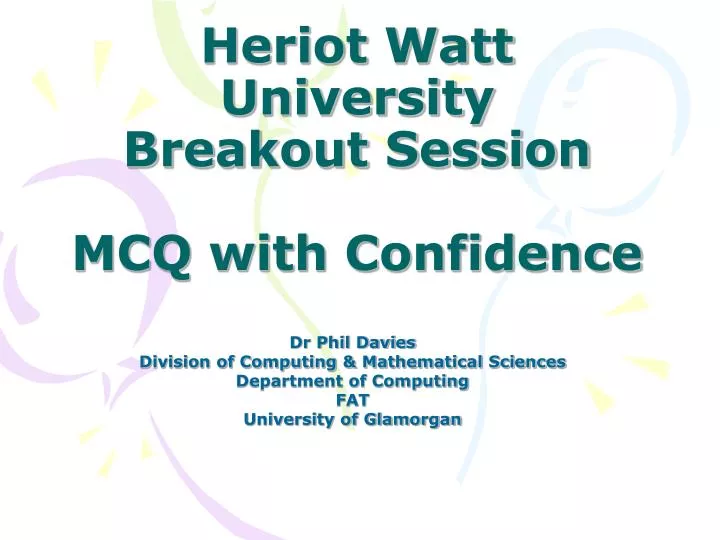 heriot watt university breakout session mcq with confidence