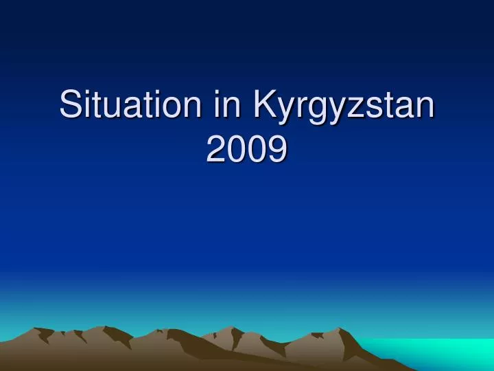 situation in kyrgyzstan 2009