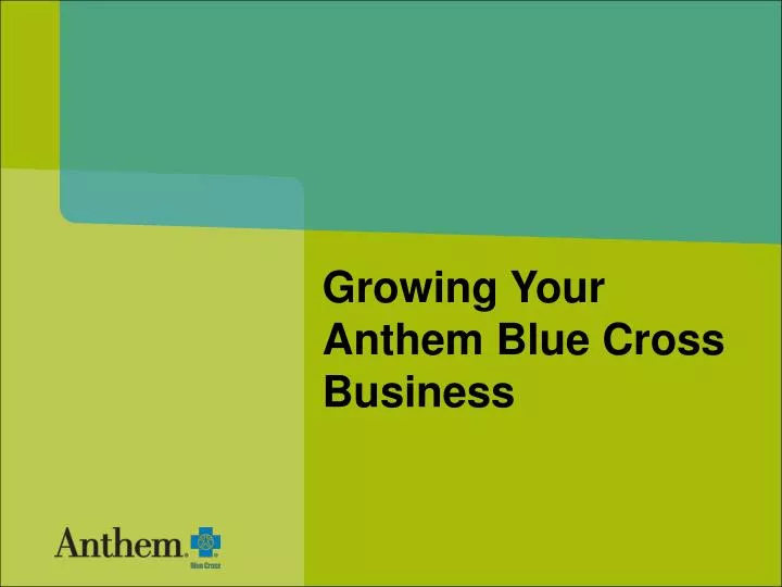 growing your anthem blue cross business