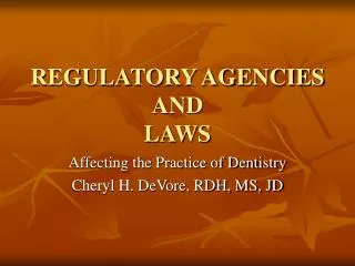 REGULATORY AGENCIES AND LAWS
