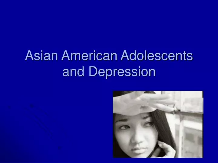 asian american adolescents and depression