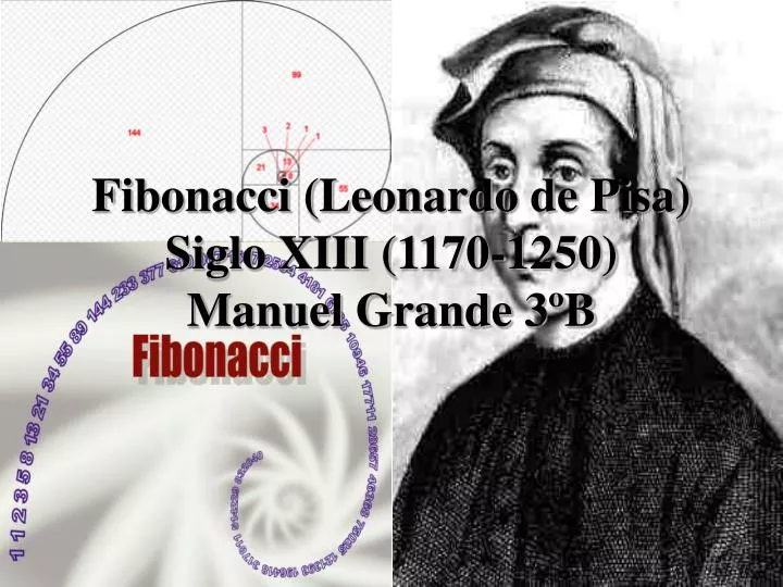 fibonacci leonardo de pisa siglo xiii 1170 1250 manuel grande 3 b