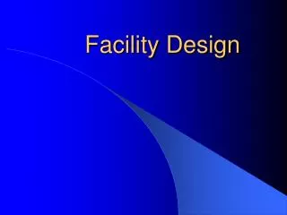 Facility Design