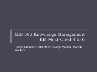 MIS 580 Knowledge Management KM Most-Cited 4 to 6