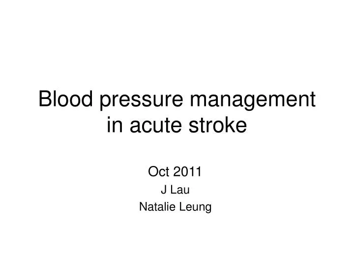 Blood Pressure Management in Acute Stroke ASNEN Workshops - SSA Conference  and Smart Strokes Liz O'Brien1 Stroke Nurse Practitioner Royal. - ppt video  online download