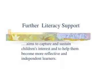 Further Literacy Support
