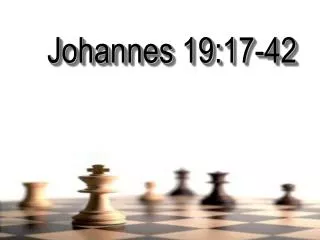 Johannes 19:17-42