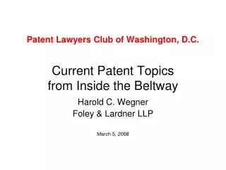 Patent Lawyers Club of Washington, D.C. Current Patent Topics from Inside the Beltway