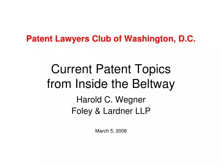 patent lawyers club of washington d c current patent topics from inside the beltway