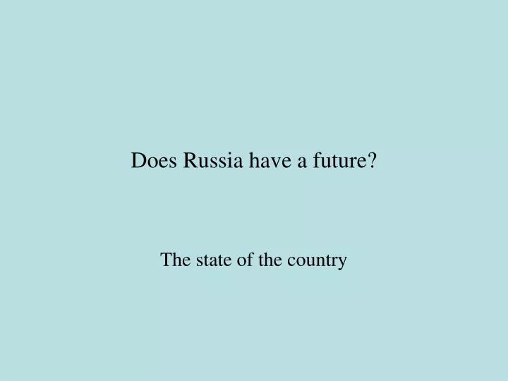 does russia have a future