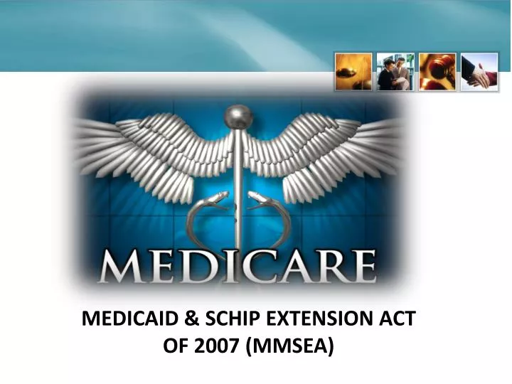 medicaid schip extension act of 2007 mmsea