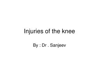 Injuries of the knee