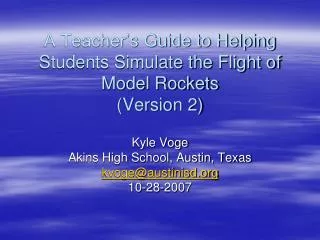 A Teacher’s Guide to Helping Students Simulate the Flight of Model Rockets (Version 2)