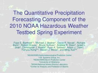 The Quantitative Precipitation Forecasting Component of the 2010 NOAA Hazardous Weather Testbed Spring Experiment