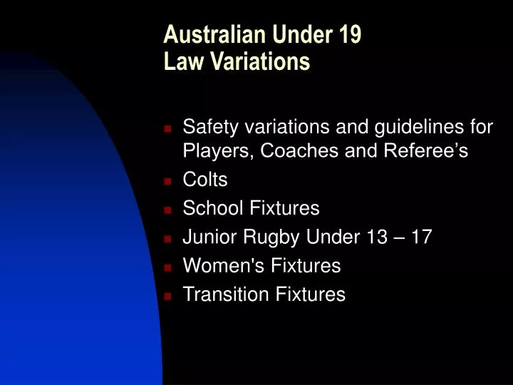 australian under 19 law variations