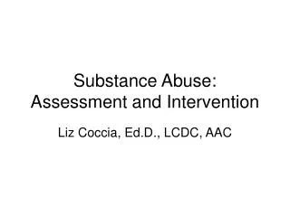 Substance Abuse: Assessment and Intervention