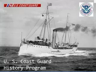 U. S. Coast Guard History Program