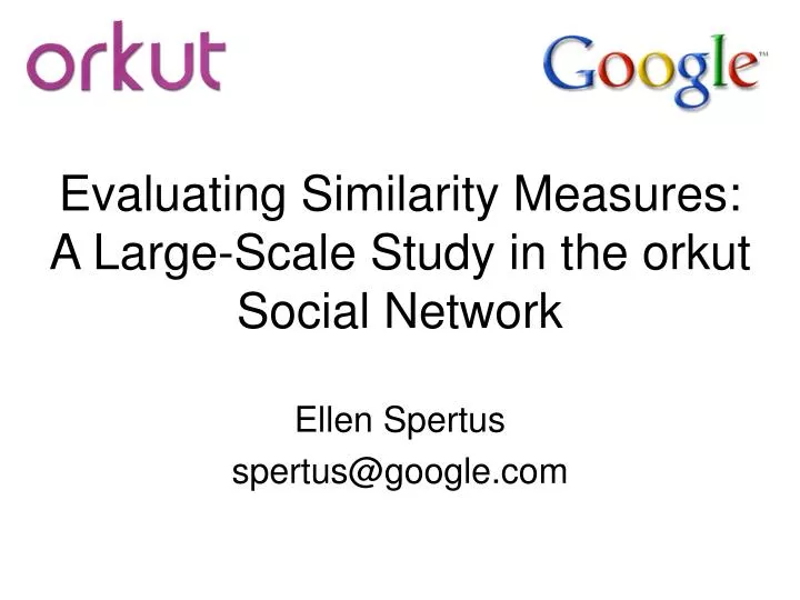 evaluating similarity measures a large scale study in the orkut social network