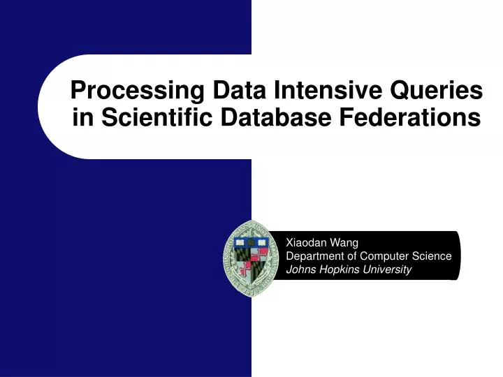processing data intensive queries in scientific database federations