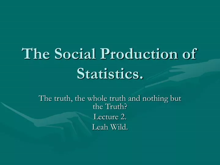 the social production of statistics