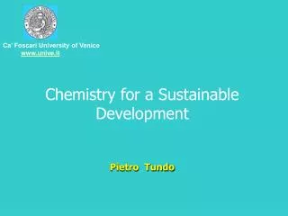 Chemistry for a Sustainable Development Pietro Tundo