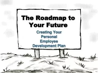 The Roadmap to Your Future
